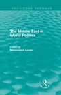 Cover: The Middle East in World Politics (Routledge Revivals) - Routledge