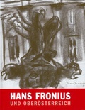Cover: Hans Fronius und Ober&ouml;sterreich - Bibliothek der Provinz