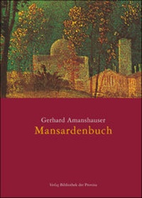 Enlarge image Cover: Mansardenbuch - Bibliothek der Provinz