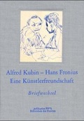 Cover: Hans Fronius und Alfred Kubin - Briefwechsel - Bibliothek der Provinz