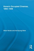 Cover: Korea's Occupied Cinemas, 1893-1948 - Routledge