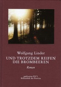 Cover: Und trotzdem reifen die Brombeeren - Bibliothek der Provinz