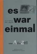 Cover: Es war einmal von Abis Zett - Bibliothek der Provinz