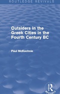 Cover: Outsiders in the Greek Cities in the Fourth Century BC (Routledge Revivals) - Routledge