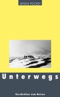 Cover: Unterwegs - Lenos Verlag