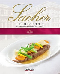 Abbildung von: Sacher Le Ricette - Pichler Verlag in Verlagsgruppe Styria GmbH & Co. KG