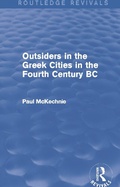 Cover: Outsiders in the Greek Cities in the Fourth Century BC (Routledge Revivals) - Routledge