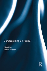 Enlarge image Cover: Compromising on Justice - Routledge