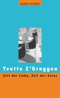 Cover: Zeit der Liebe, Zeit des Zorns - Lenos Verlag