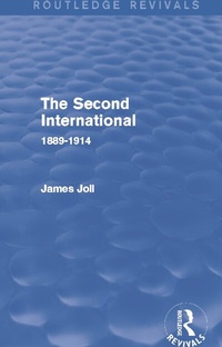 Enlarge image Cover: The Second International (Routledge Revivals) - Routledge
