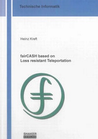 Enlarge image Cover: fairCASH based on Loss resistant Teleportation - Shaker