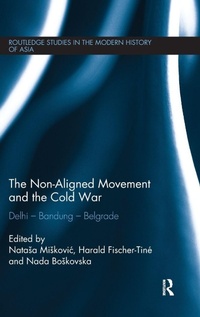Enlarge image Cover: The Non-Aligned Movement and the Cold War - Routledge