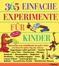 Cover: 365 einfache Experimente f&uuml;r Kinder - h.f.ullmann publishing