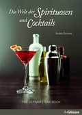Cover: Die Welt der Spirituosen und Cocktails - h.f.ullmann publishing