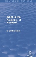 Cover: What is the Kingdom of Heaven? (Routledge Revivals) - Routledge