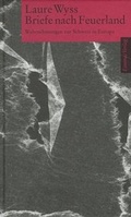 Cover: Briefe nach Feuerland - Limmat