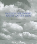 Cover: Da liegt der Himmel n&auml;her an der Erde - Bibliothek der Provinz