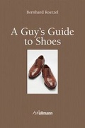 Cover: Guy's Guide to Shoes - Ullmann Publishing