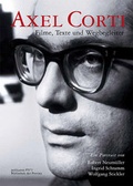 Cover: Axel Corti - Filme, Texte und Wegbegleiter - Bibliothek der Provinz