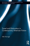 Cover: Travel and Dislocation in Contemporary American Fiction - Routledge