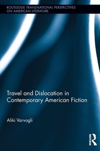 Enlarge image Cover: Travel and Dislocation in Contemporary American Fiction - Routledge
