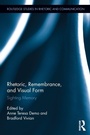 Cover: Rhetoric, Remembrance, and Visual Form - Routledge