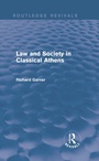Cover: Law and Society in Classical Athens (Routledge Revivals) - Routledge