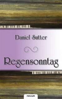 Enlarge image Cover: Regensonntag - novum Verlag