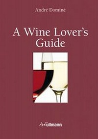 Enlarge image Cover: Wine Lover's Guide - Ullmann Publishing