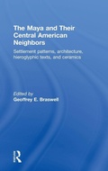 Cover: The Maya and Their Central American Neighbors - Routledge