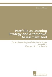 Enlarge image Cover: Portfolio as Learning Strategy and Alternative Assessment Tool - Südwestdeutscher Verlag für Hochschulschriften AG Co. KG