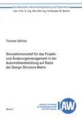 Cover: Simulationsmodell f&uuml;r das Projekt- und &Auml;nderungsmanagement in der Automobilentwicklung auf Basis der Design Structure Matrix - Shaker