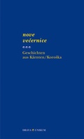 Cover: Nove vecernice - Geschichten aus K&auml;rnten /Koroska - Drava