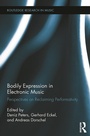 Cover: Bodily Expression in Electronic Music - Routledge