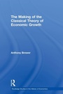 Cover: The Making of the Classical Theory of Economic Growth - Routledge