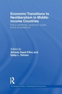 Cover: Economic Transitions to Neoliberalism in Middle-Income Countries - Routledge