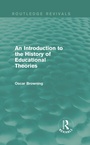 Cover: An Introduction to the History of Educational Theories (Routledge Revivals) - Routledge