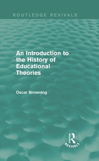 Enlarge image Cover: An Introduction to the History of Educational Theories (Routledge Revivals) - Routledge
