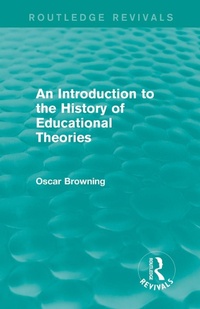 Enlarge image Cover: An Introduction to the History of Educational Theories (Routledge Revivals) - Routledge