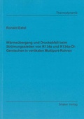 Cover: W&auml;rme&uuml;bergang und Druckabfall beim Str&ouml;mungssieden von R134a und R134a-&Ouml;l-Gemischen in vertikalen Multiport-Rohren - Shaker
