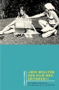 Cover: Wir wollten den Film neu erfinden! - Limmat