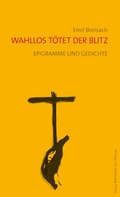 Cover: Wahllos t&ouml;tet der Blitz - Bibliothek der Provinz