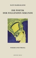 Cover: Die Poetik der folgenden Sekunde - Drava