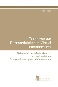 Enlarge image Cover: Techniken zur Datenreduktion in Virtual Environments - Südwestdeutscher Verlag für Hochschulschriften