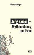 Cover: J&ouml;rg Haider - Mythenbildung und Erbe - Drava