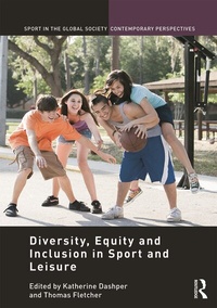 Enlarge image Cover: Diversity, Equity and Inclusion in Sport and Leisure - Routledge
