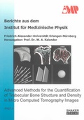 Cover: Advanced Methods for the Quantification of Trabecular Bone Structure and Density in Micro Computed Tomography Images - Shaker