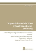 Cover: "Jugendkriminalit&auml;t" Eine interaktionistische Erkl&auml;rung - S&uuml;dwestdeutscher Verlag f&uuml;r Hochschulschriften AG  Co. KG