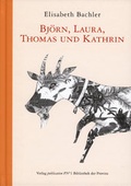 Cover: Bj&ouml;rn, Laura, Thomas und Kathrin - Bibliothek der Provinz