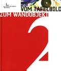 Cover: Vom Tafelbild zum Wandobjekt 1 + 2 - Bibliothek der Provinz
